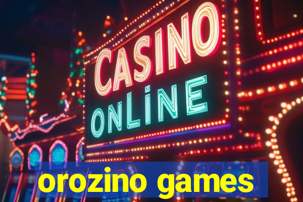 orozino games